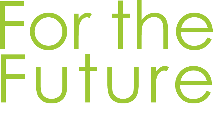 for the future 未来の子供たちに残す地球環境を考えたい